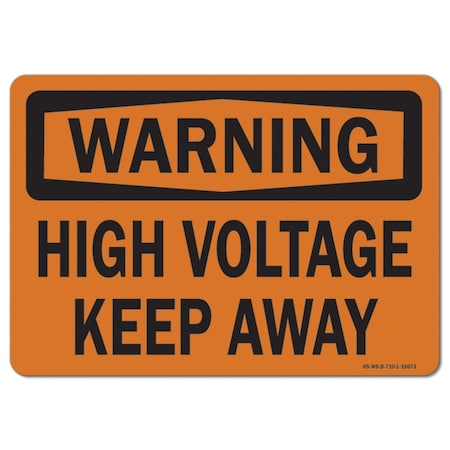Signmission Safety Sign, OSHA Warning, 10" Height, 14" Width, Aluminum, High Voltage Away, Landscape OS-WS-A-1014-L-19673